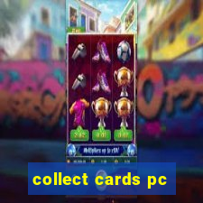 collect cards pc